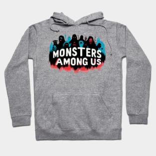 Monsters Among Us Podcast - Shirt, Mug, Pin, Hoodie, Gift, Merch, Gear Hoodie